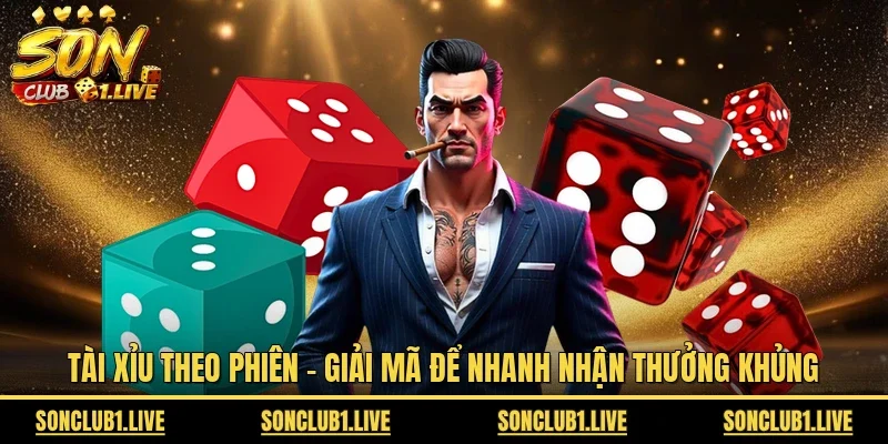 Tài Xỉu theo phiên