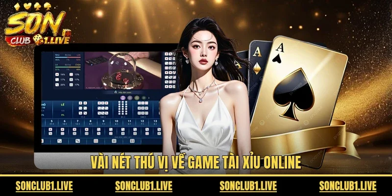 Vài nét thú vị về game Tài Xỉu online